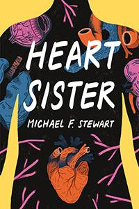 Image of the cover of the book Heart Sister by MIchael F. Steward